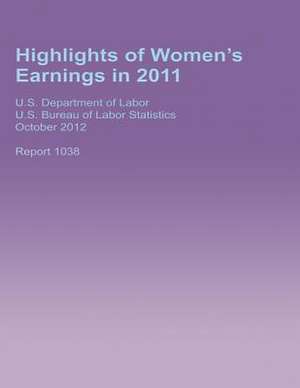 Highlight of Women's Earnings in 2011 de Us Department Of Labor