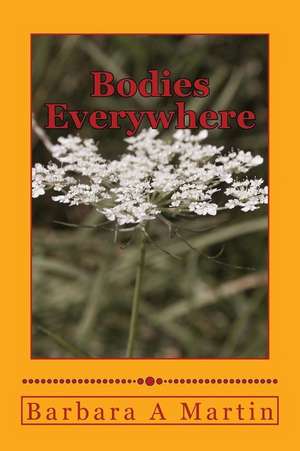 Bodies Everywhere de Barbara Martin