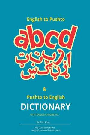 English to Pashto & Pashto to English Dictionary with English Phonetics de Amir Khan