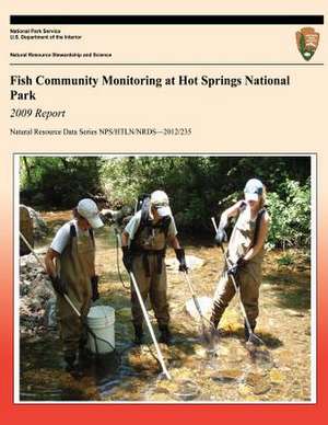 Fish Community Monitoring at Hot Springs National Park 2009 Report de Hope R. Dodd