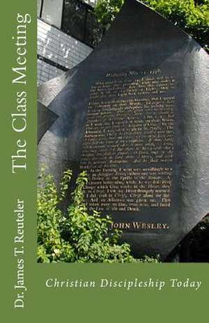 The Class Meeting de Dr James T. Reuteler Ph. D.