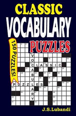 Classic Vocabulary Puzzles 1 de J. S. Lubandi