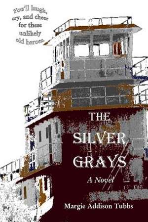 The Silver Grays: Hundreds of Ways to Ditch Your Debt, Manage Your Money and Fix Your Finances de Margie Addison Tubbs