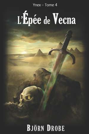 L'Epee de Vecna de Bjorn Drobe