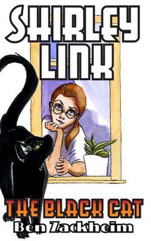 Shirley Link & the Black Cat de Ben Zackheim