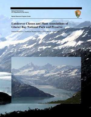 Landcover Classes and Plant Associations of Glacier Bay National Park and Preserve de National Park Service