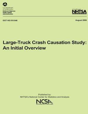 Large-Truck Crash Causation Study de National Highway Traffic Safety Administ