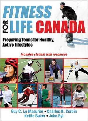 Fitness for Life Canada – Preparing Teens for Healthy, Active Lifestyles de Guy C. Le Masurier