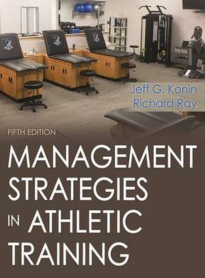 Management Strategies in Athletic Training 5th Edition de Jeff Konin