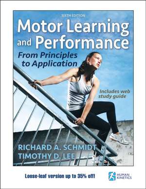 Schmidt, R: Motor Learning and Performance 6th Edition with