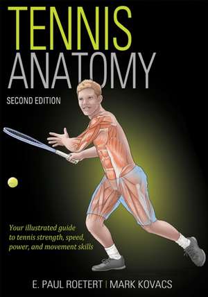 Tennis Anatomy de E. Paul Roetert