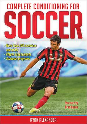 Complete Conditioning for Soccer de Ryan Alexander