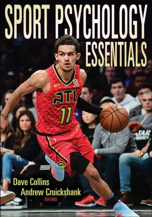 Sport Psychology Essentials de Dave Collins