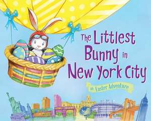 The Littlest Bunny in New York City: An Easter Adventure de Lily Jacobs