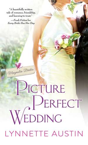 Picture Perfect Wedding: a charming southern romance of second chances de Lynnette Austin