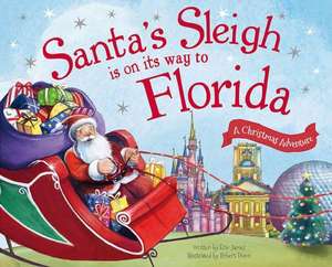 Santa's Sleigh Is on Its Way to Florida: A Christmas Adventure de Eric James