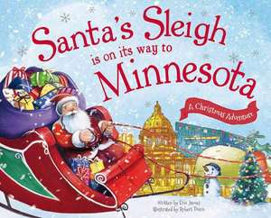 Santa's Sleigh Is on Its Way to Minnesota: A Christmas Adventure de Eric James