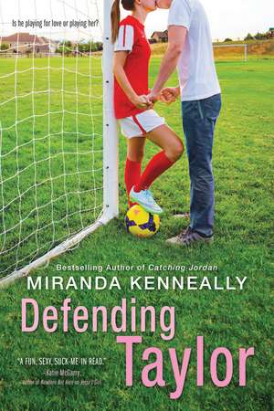 Defending Taylor de Miranda Kenneally