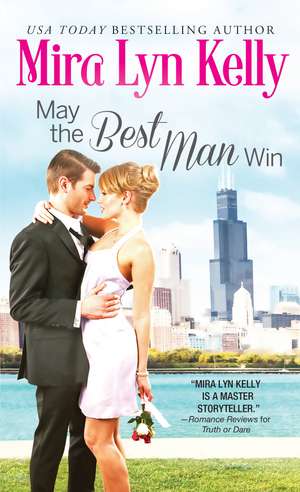 May the Best Man Win de Mira Lyn Kelly