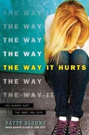 The Way It Hurts de Patty Blount