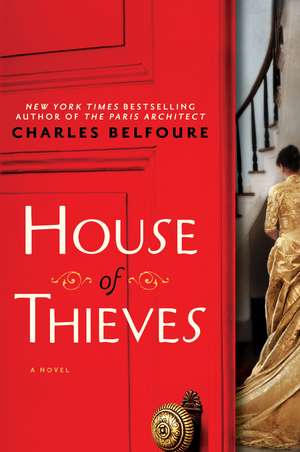 House of Thieves: A Novel de Charles Belfoure