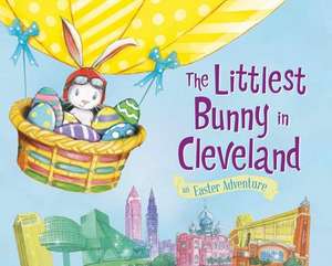 The Littlest Bunny in Cleveland de Lily Jacobs