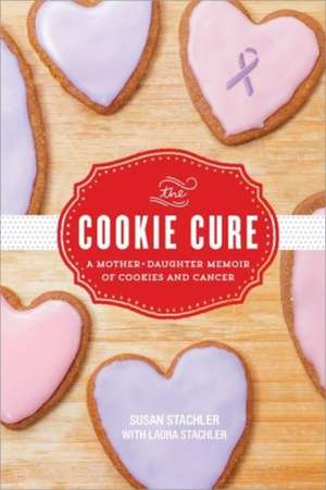 The Cookie Cure de Laura Stachler