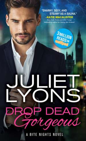 Drop Dead Gorgeous de Juliet Lyons