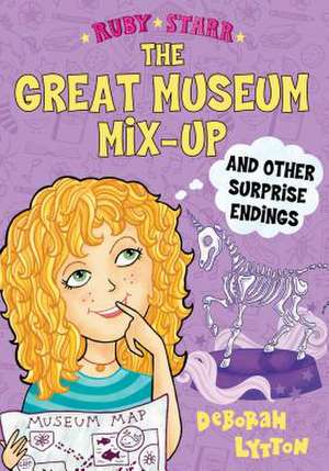 The Great Museum Mix-Up and Other Surprise Endings de Deborah Lytton