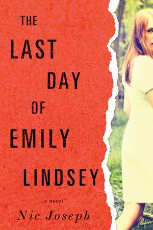 The Last Day of Emily Lindsey de Nic Joseph