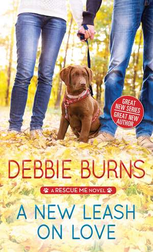 A New Leash on Love de Debbie Burns