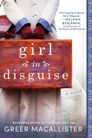 Girl in Disguise: A Novel de Greer Macallister