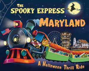 The Spooky Express Maryland de Eric James