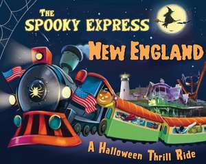 The Spooky Express New England de Eric James