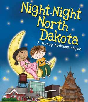 Night-Night North Dakota de Katherine Sully