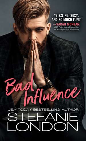 Bad Influence de Stefanie London