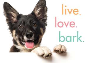 Live. Love. Bark. de Sourcebooks