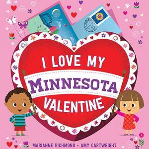 I Love My Minnesota Valentine de Marianne Richmond