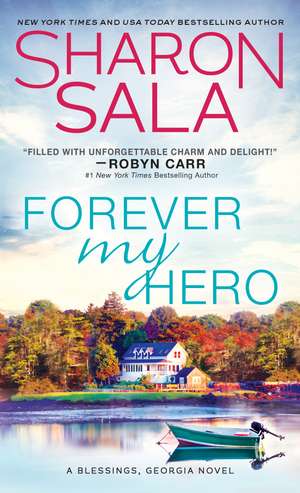 Forever My Hero de Sharon Sala