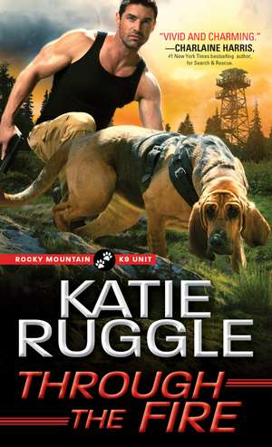 Through the Fire de Katie Ruggle