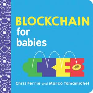 Blockchain for Babies de Chris Ferrie