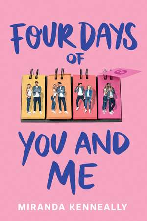 Four Days of You and Me de Miranda Kenneally