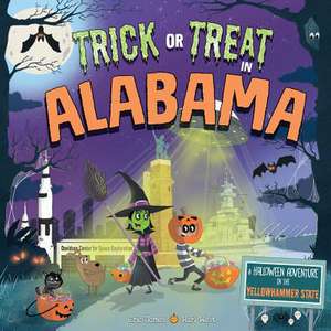 Trick or Treat in Alabama: A Halloween Adventure in the Yellowhammer State de Eric James