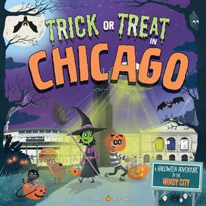 Trick or Treat in Chicago: A Halloween Adventure in the Windy City de Eric James