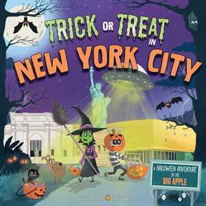 Trick or Treat in New York City: A Halloween Adventure in the Big Apple de Eric James