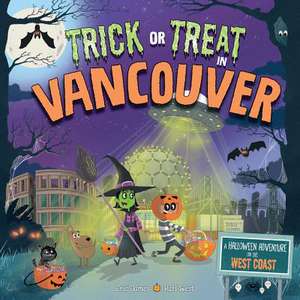 Trick or Treat in Vancouver: A Halloween Adventure on the West Coast de Eric James