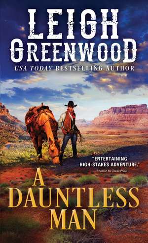 A Dauntless Man de Leigh Greenwood