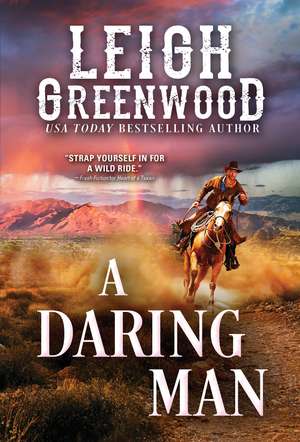 A Daring Man de Leigh Greenwood