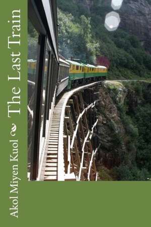 The Last Train: The Keeper de Akol Miyen Kuol