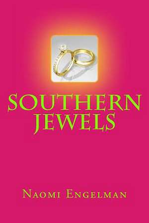 Southern Jewels de Naomi Engelman